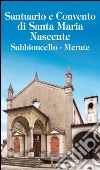 Santuario e Convento di Santa Maria Nascente Sabbioncello, Merate libro