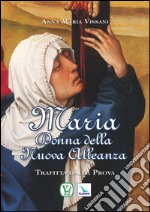 Maria donna della nuova alleanza. Trafitta dalla prova libro