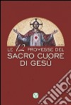Le 12 promesse del Sacro Cuore di Gesù libro di Pinna M. G. (cur.)