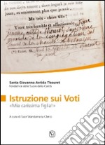 Istruzione sui voti. «Mia carissima figlia!»