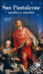 San Pantaleone. Medico e martire libro