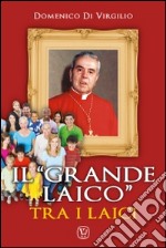 Il «grande laico» tra i laici libro