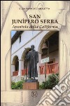 San Junípero Serra. Apostolo della California libro