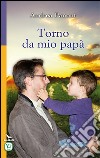 Torno da mio papà libro