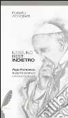 Nessuno resti indietro. Papa Francesco, la dignità del lavoro e l'inclusione sociale libro di Alborghetti Roberto