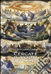 Cercate il volto dei santi libro di Cerrato Edoardo A.