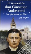 Il venerabile don Giuseppe Ambrosini. Una giovinezza per Dio libro di Franchetti Maria Bertilla