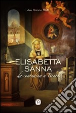 Elisabetta Sanna. Da contadina a Beata