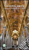 Genova sacra. Guida alle Basiliche del Centro libro di Marinelli Marco