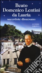 Beato Domenico Lentini da Lauria. Sacerdote diocesano