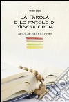 La Parola e le parole di misericordia, da sottolineare e da vivere libro