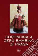 Coroncina a Gesù Bambino di Praga libro