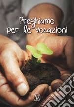 Preghiamo per le vocazioni libro