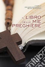 Il libro delle mie preghiere libro