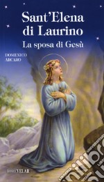 Sant'Elena di Laurino. La sposa di Gesù  libro