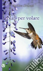 Nati per volare libro