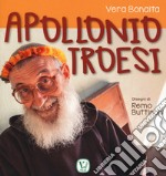 Apollonio Troesi. Ediz. a colori libro