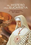 Nel mistero dell'Eucaristia. Adorazione eucaristica con la Beata Maria di Gesù Deluil-Martiny libro