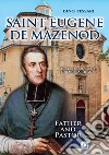 Saint Eugene de Mazenod. Father and pastor libro
