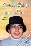 Giuseppe Mango. Il dono della sua vita libro di Picazio Claudia