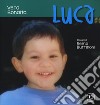 Luca. Ediz. a colori libro