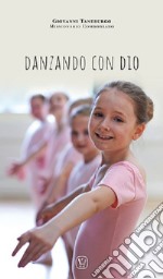 Danzando con Dio