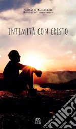 Intimità con Cristo. Ediz. illustrata