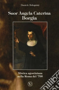 Suor Angela Caterina Borgia libro