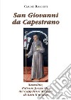 San Giovanni da Capestrano. Sacerdote, patrono presso Dio dei Cappellani Militari di tutto il mondo libro