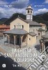 La chiesa di Sant'Antonio Abate a Quarona. «Dal Monte al Piano». Ediz. a colori libro