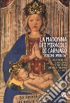 La Madonna dei miracoli di Carnago «Vergine Operosa». Quattro secoli di devozione. 4° centenario del primo miracolo 1619-2019 libro