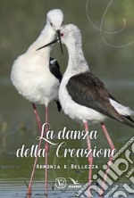 La danza della creazione. Armonia e bellezza libro