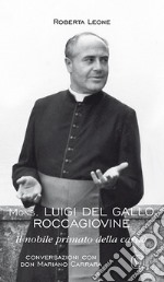 Mons. Luigi del Gallo Roccagiovine. Il nobile primato della carità