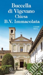 Buccella di Vigevano. Chiesa B. V. Immacolata