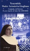 Venerabile Maria Antonietta Giugliano. Fondatrice dell'Istituto Piccole Ancelle di Cristo Re (1909 - 1960) libro