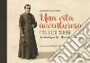 Una vita avventurosa. Don Luigi Orione-An adventurous life-Una vida aventurera libro