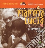 Mamma Lucia. L'amore vince. Ediz. a colori libro