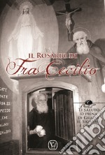 Il rosario di fra Cecilio. Ediz. illustrata