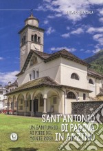 Sant'Antonio di Padova in Anzino. Un santuario ai piedi del Monte Rosa libro