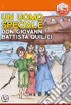 Un uomo speciale. Don Giovanni Battista Quilici libro di Locci Emanuela