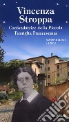 Vincenza Stroppa. Confondatrice della Piccola Famiglia Francescana libro