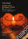 Come cera in mano a Dio. Docili allo Spirito con San Francesco di Sales e san Luca evangelista. Ediz. ampliata libro di Mojoli Paolo