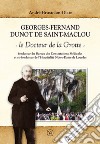 Georges Fernand Dunot De Saint-Maclou. Le docteur de la grotte libro