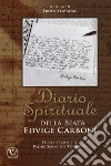 Diario spirituale della beata Edvige Carboni libro