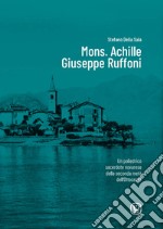 Mons. Achille Giuseppe Ruffoni. Un poliedrico sacerdote novarese della seconda metà dell'Ottocento