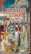 Admirabile signum. Lettera apostolica sul significato e valore del presepe libro