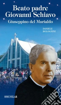 Beato padre Giovanni Schiavo libro