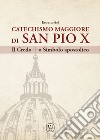 Estratto del Catechismo Maggiore di San Pio X. Il Credo o Simbolo apostolico libro