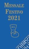 Messale Festivo 2021. Ediz. ad alta leggibilità libro