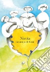 Nicola un amico di Gesù. Ediz. a caratteri grandi libro